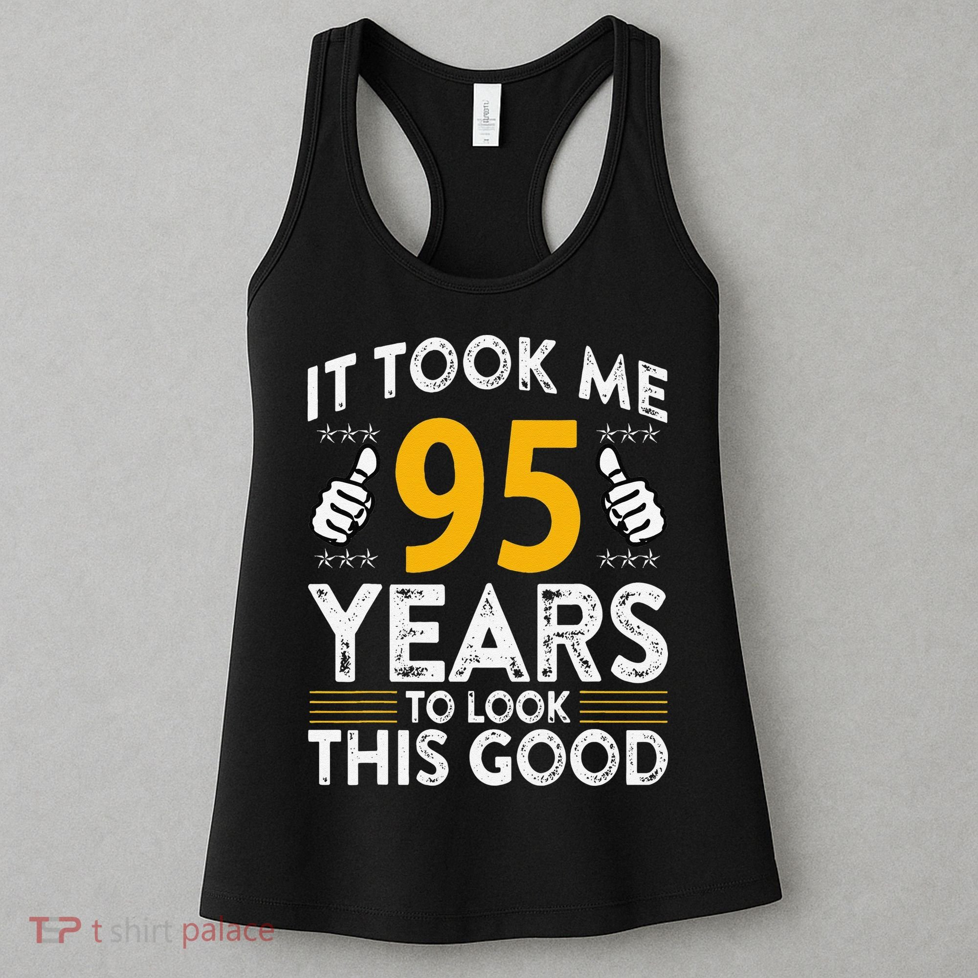 95th Birthday It Took Me 95 Years Good Funny 95 Year Old Women's Tank Top