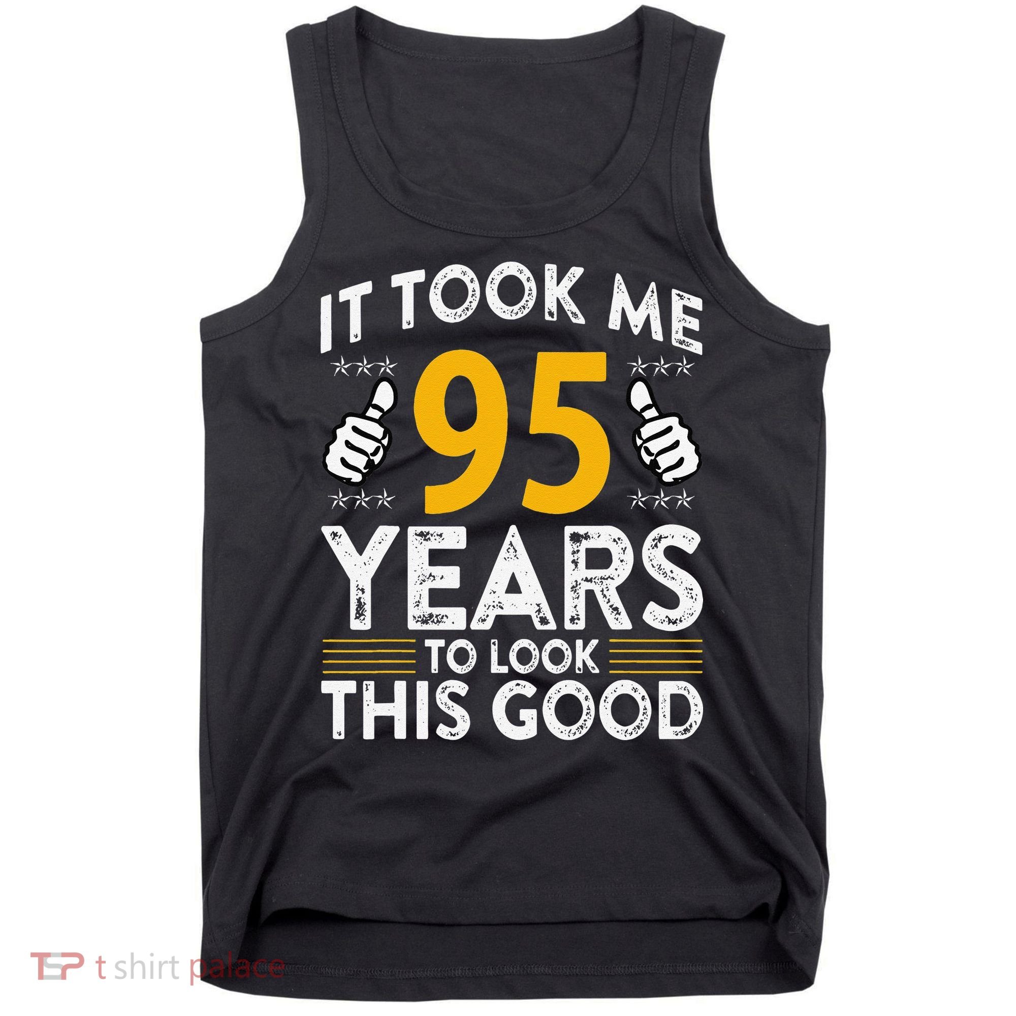 95th Birthday It Took Me 95 Years Good Funny 95 Year Old Tank Top
