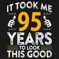 95th Birthday It Took Me 95 Years Good Funny 95 Year Old Tank Top thumb 6