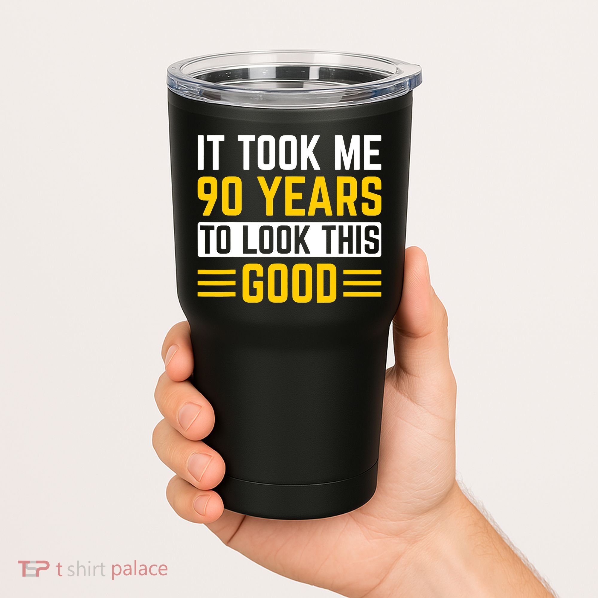 90Th Birthday It Took Me 90 Years To Look This Good Tumbler