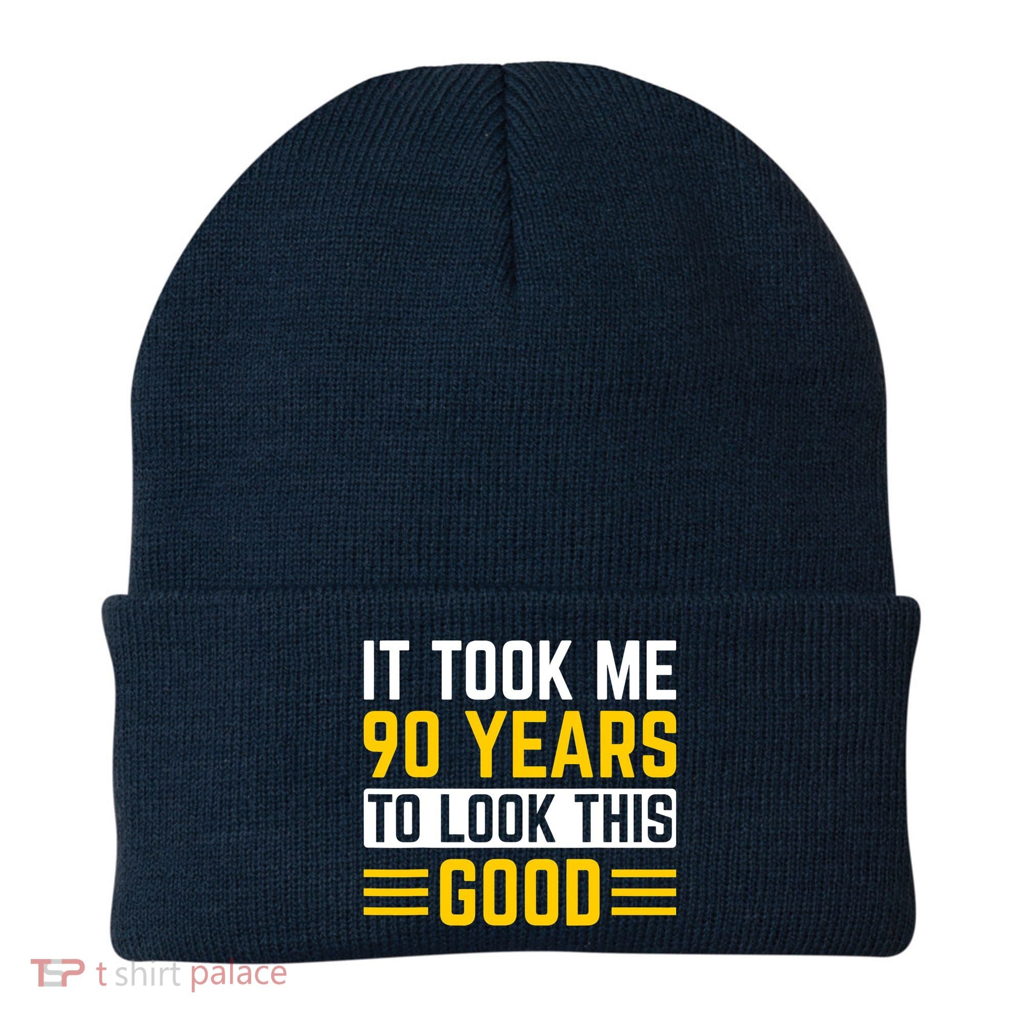 90Th Birthday It Took Me 90 Years To Look This Good Beanie