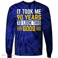 90Th Birthday It Took Me 90 Years To Look This Good Tie-Dye Long Sleeve Shirt thumb 0