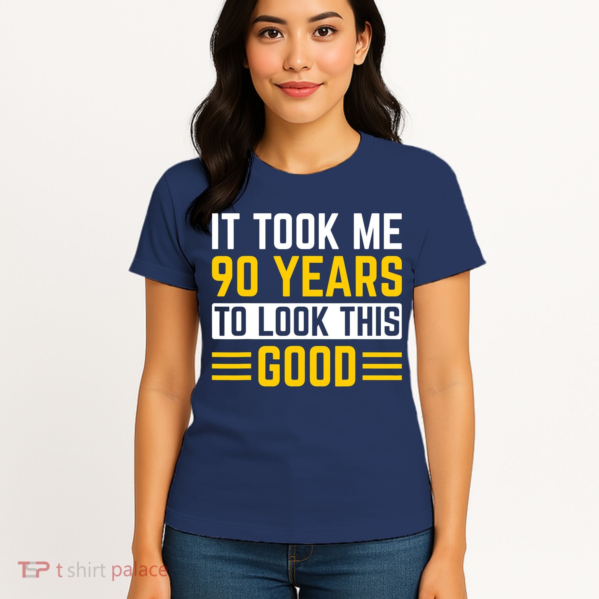 90Th Birthday It Took Me 90 Years To Look This Good Women's T-Shirt