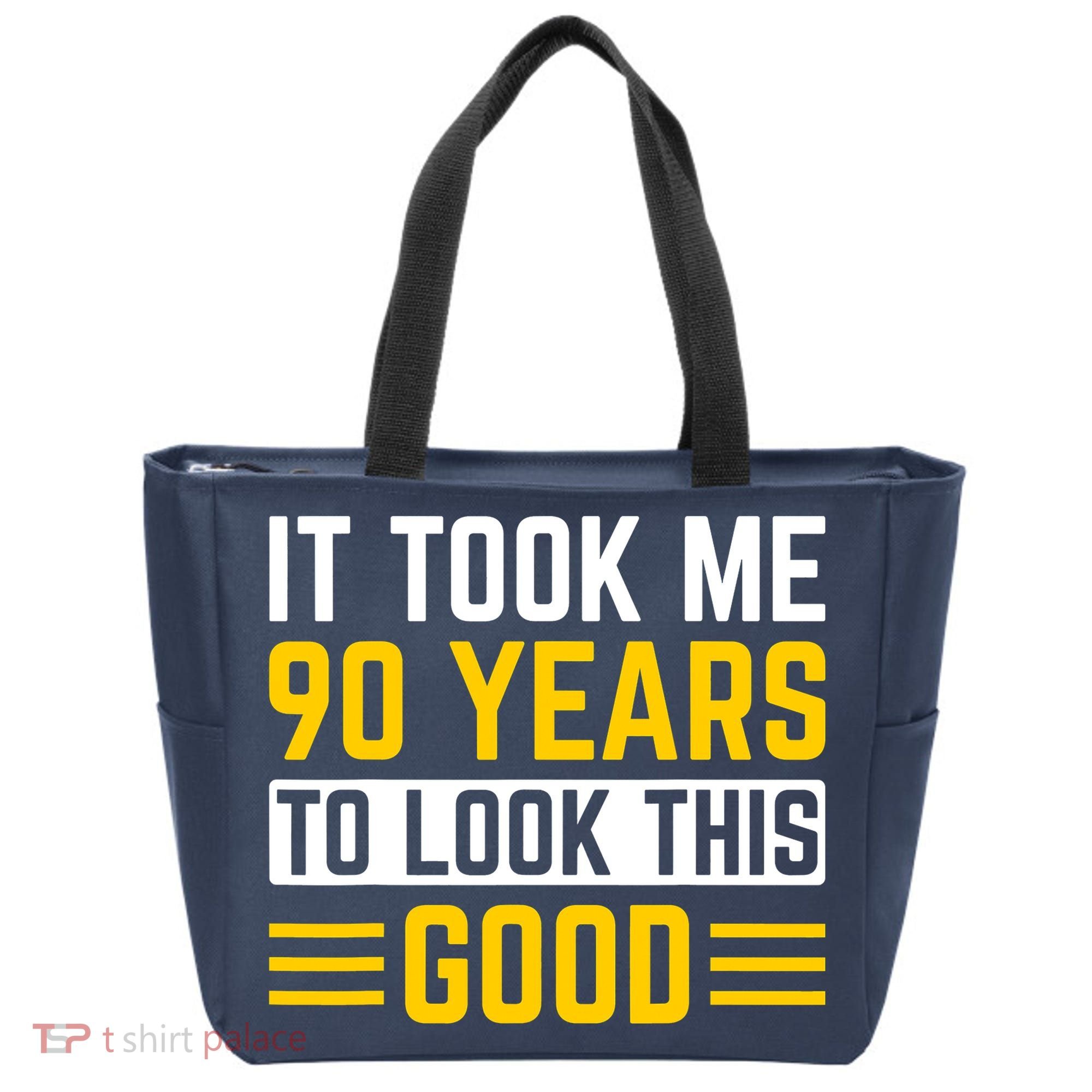 90Th Birthday It Took Me 90 Years To Look This Good Tote Bag