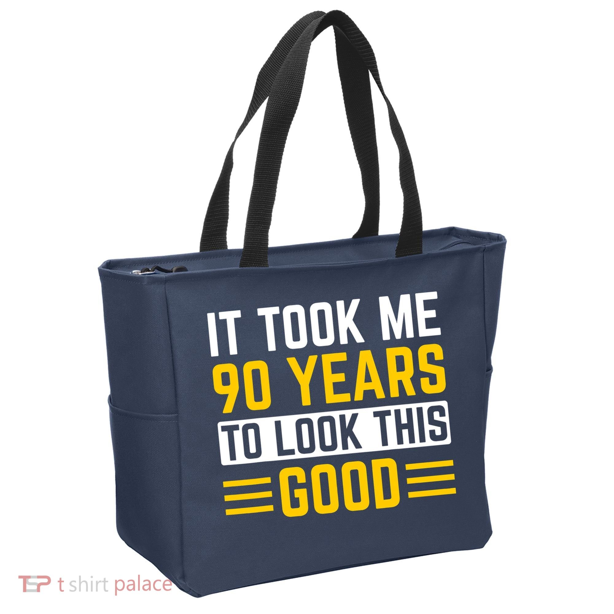90Th Birthday It Took Me 90 Years To Look This Good Tote Bag