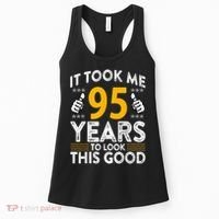 95th Birthday It Tee Took Me 95 Years Good 95 Year Old Women's Tank Top thumb 0