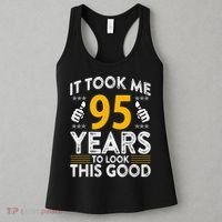 95th Birthday It Tee Took Me 95 Years Good 95 Year Old Women's Tank Top thumb 3