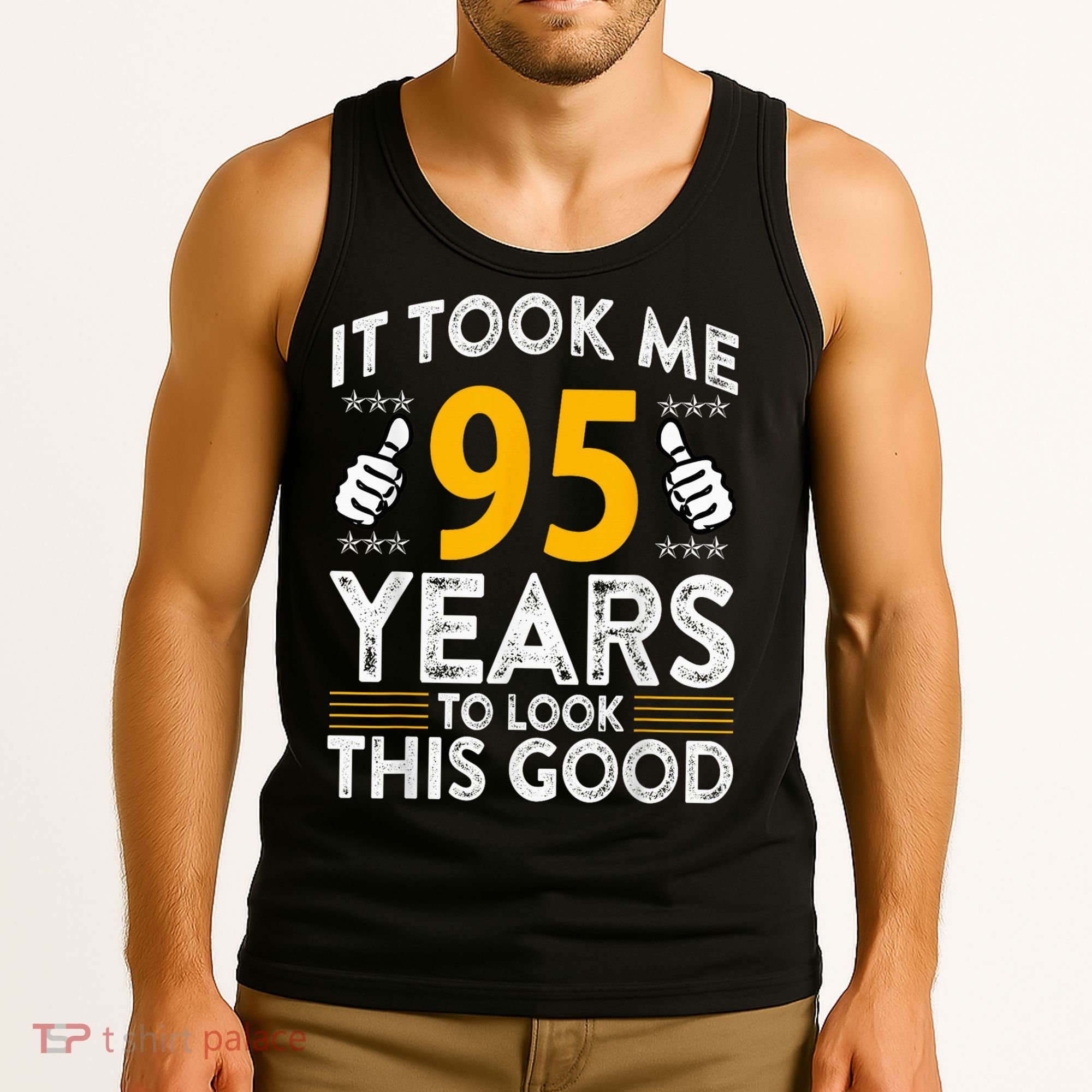 95th Birthday It Tee Took Me 95 Years Good 95 Year Old Tank Top