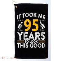 95th Birthday It Tee Took Me 95 Years Good 95 Year Old Golf Towel thumb 0