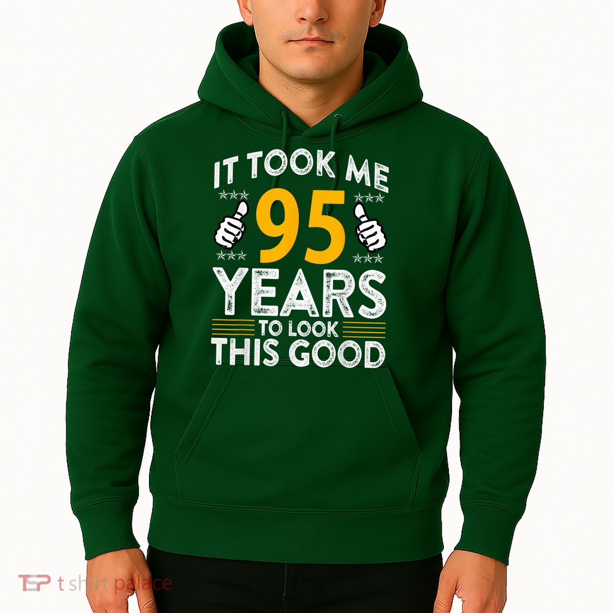 95th Birthday It Tee Took Me 95 Years Good 95 Year Old Hoodie