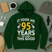 95th Birthday It Tee Took Me 95 Years Good 95 Year Old Hoodie thumb 3