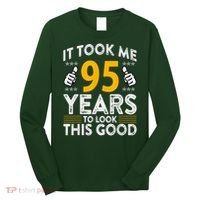 95th Birthday It Tee Took Me 95 Years Good 95 Year Old Long Sleeve Shirt thumb 0