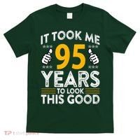 95th Birthday It Tee Took Me 95 Years Good 95 Year Old T-Shirt thumb 0