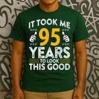 95th Birthday It Tee Took Me 95 Years Good 95 Year Old T-Shirt thumb 3
