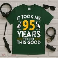 95th Birthday It Tee Took Me 95 Years Good 95 Year Old T-Shirt thumb 5