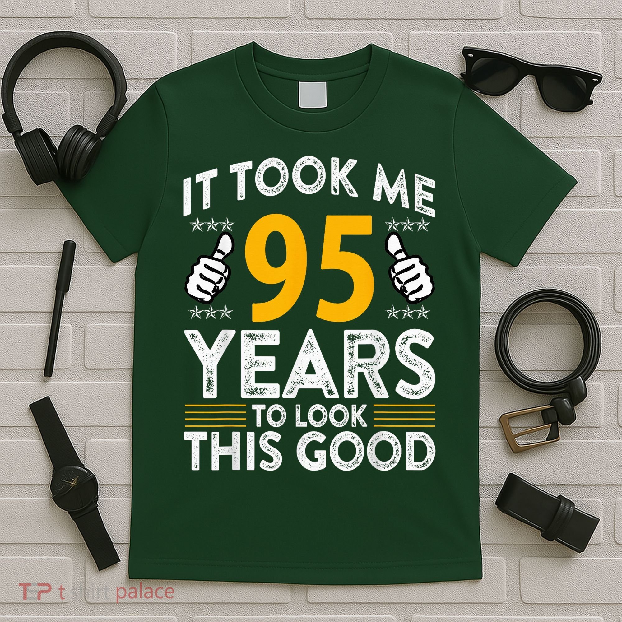 95th Birthday It Tee Took Me 95 Years Good 95 Year Old T-Shirt