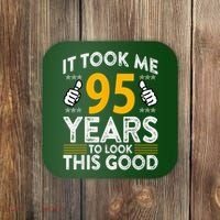 95th Birthday It Tee Took Me 95 Years Good 95 Year Old Coaster thumb 0