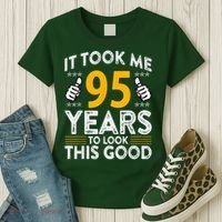 95th Birthday It Tee Took Me 95 Years Good 95 Year Old Women's T-Shirt thumb 3