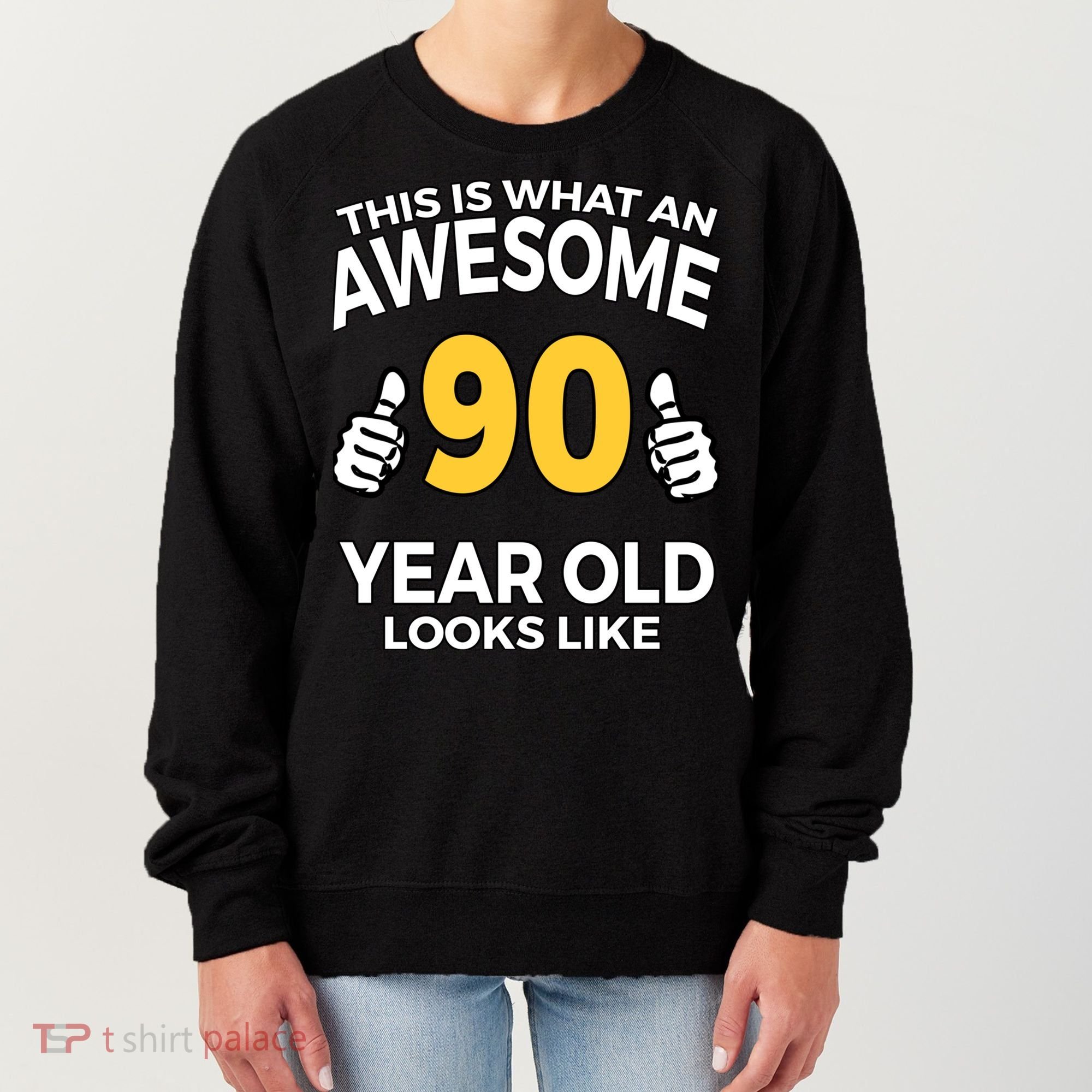 90th Birthday Long Sleeve  Funny 90 Years Old Gifts Women's Sweatshirt