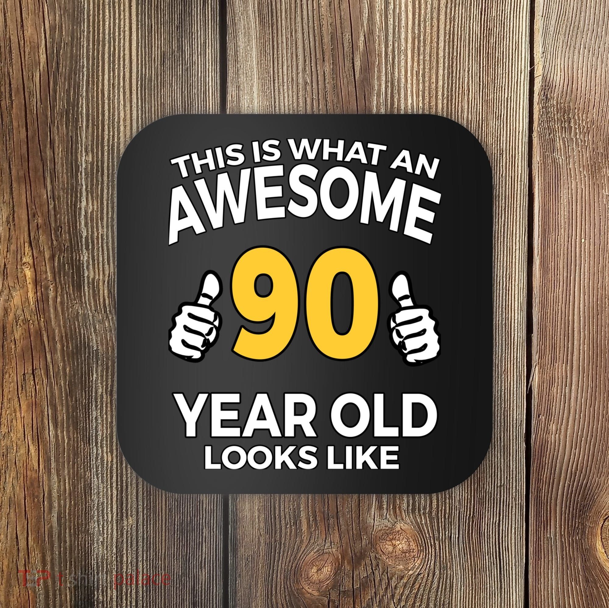 90th Birthday Long Sleeve  Funny 90 Years Old Gifts Coaster