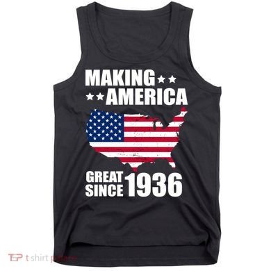 90th Birthday Making American Great Since 1936 Tank Top