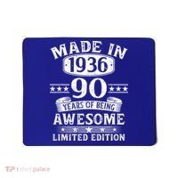 90th Birthday Made In 1936 90 Years Of Being Awesome Limited Edition Mousepad thumb 0