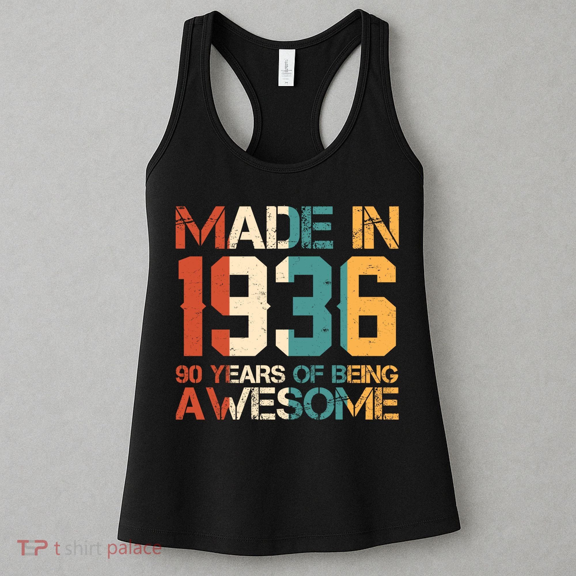 90th Birthday Made In 1936 90 Years Of Being Awesome Women's Tank Top