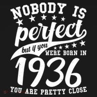 90th Birthday Nobody Is Perfect Born In 1936 You Are Pretty Close  Women's Hoodie thumb 2
