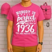 90th Birthday Nobody Is Perfect Born In 1936 You Are Pretty Close  T-Shirt thumb 6