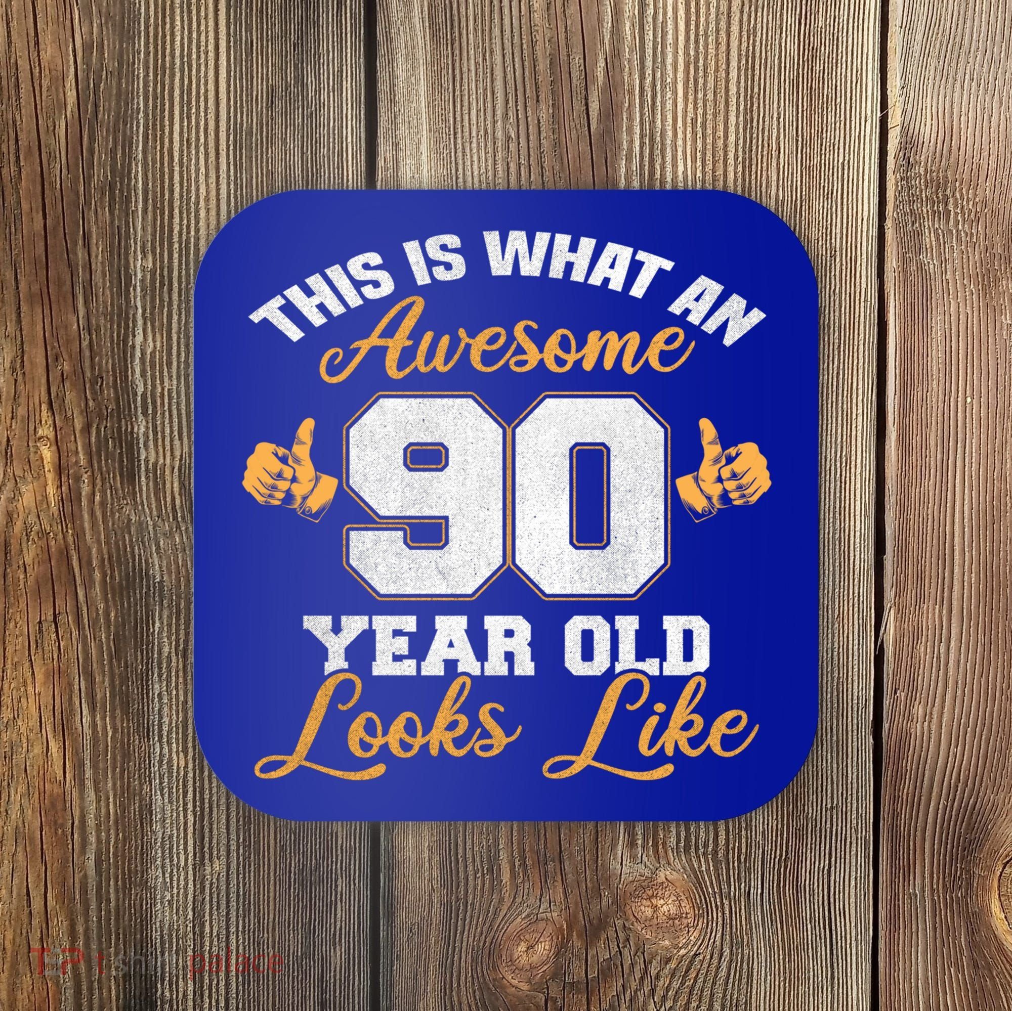90th Birthday Novelty Gift Awesome 90 Year Old Cool Gift Coaster
