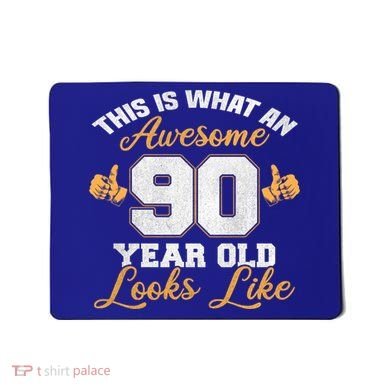 90th Birthday Novelty Gift Awesome 90 Year Old Cool Gift Mousepad