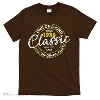 90th Birthday One Of A Kind Since 1936 Classic Built To Last All Original Parts  T-Shirt thumb 0