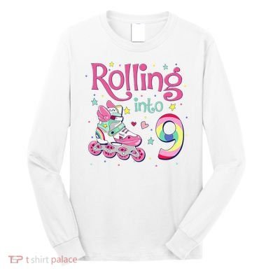 9th Bday Rolling Into 9 Birthday Roller Skate Party Long Sleeve Shirt
