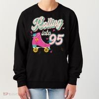 95th Birthday Roller Skates Rolling Into 95 Years Old Bday Women's Sweatshirt thumb 0