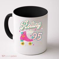 95th Birthday Roller Skates Rolling Into 95 Years Old Bday Coffee Mug thumb 0