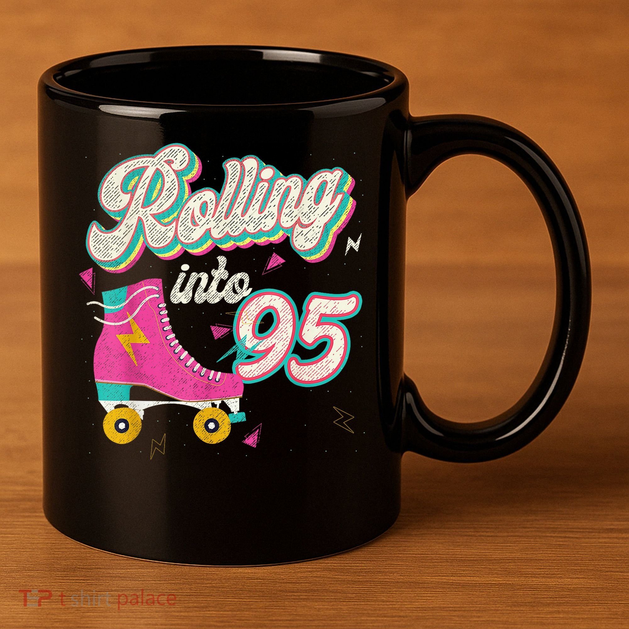 95th Birthday Roller Skates Rolling Into 95 Years Old Bday 11oz C Handle Ceramic Mug