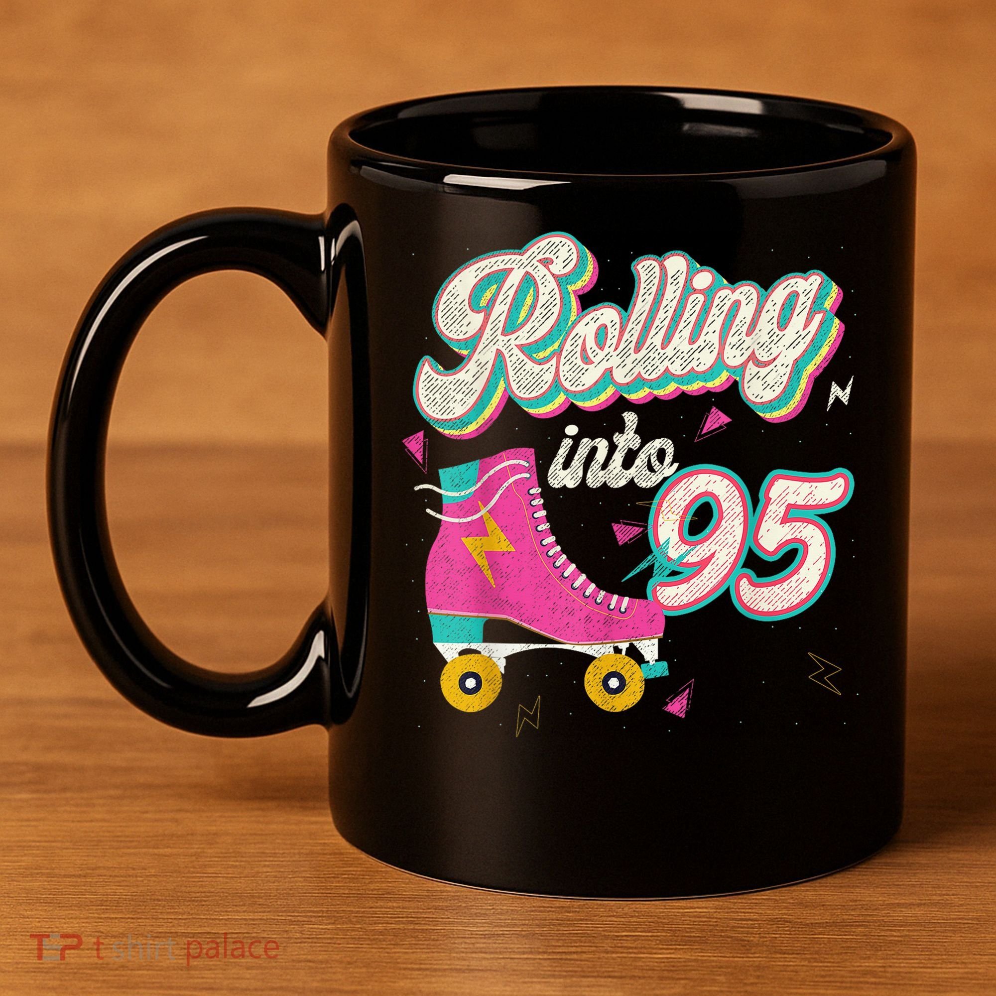 95th Birthday Roller Skates Rolling Into 95 Years Old Bday 11oz C Handle Ceramic Mug