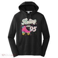 95th Birthday Roller Skates Rolling Into 95 Years Old Bday Performance Fleece Hoodie thumb 0