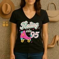 95th Birthday Roller Skates Rolling Into 95 Years Old Bday Women's V-Neck T-Shirt thumb 3