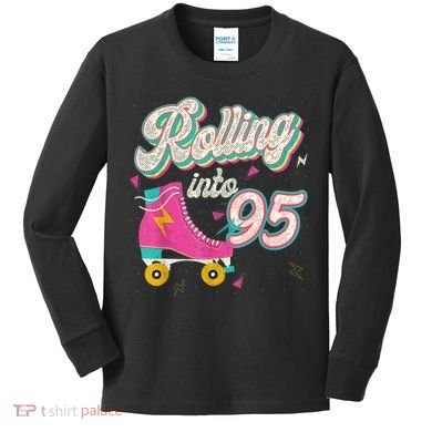 95th Birthday Roller Skates Rolling Into 95 Years Old Bday Kids Long Sleeve Shirt
