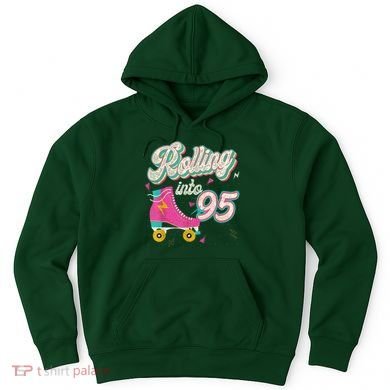 95th Birthday Roller Skates Rolling Into 95 Years Old Bday Hoodie