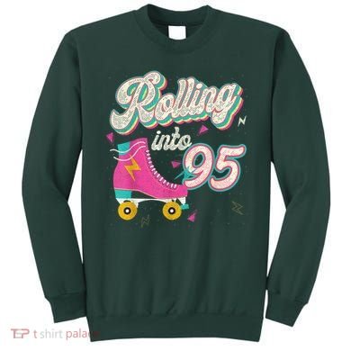 95th Birthday Roller Skates Rolling Into 95 Years Old Bday Sweatshirt