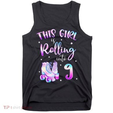 9th Bday Rolling Into 9 Birthday Girl Roller Skate Party Tank Top