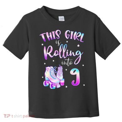 9th Bday Rolling Into 9 Birthday Girl Roller Skate Party Toddler T-Shirt