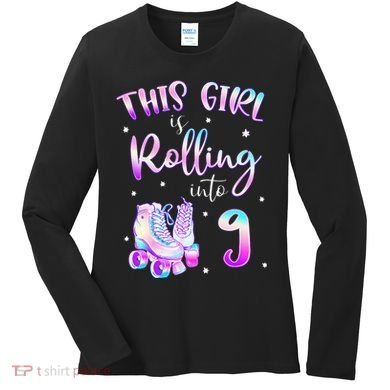 9th Bday Rolling Into 9 Birthday Girl Roller Skate Party Women's Long Sleeve Shirt