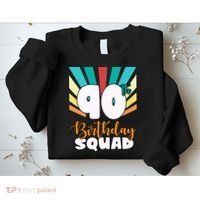 90th Birthday Squad 90 Years Old Sweatshirt thumb 2