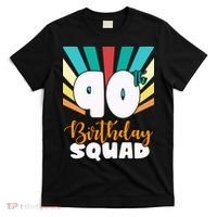90th Birthday Squad 90 Years Old T-Shirt thumb 0