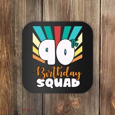 90th Birthday Squad 90 Years Old Coaster