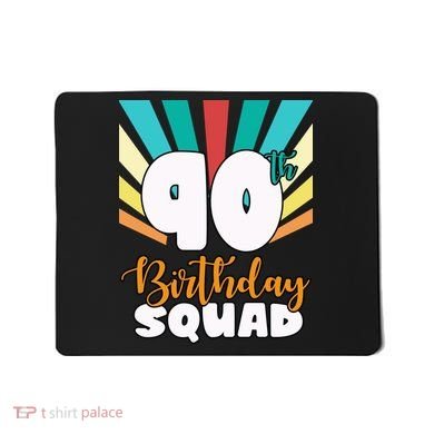 90th Birthday Squad 90 Years Old Mousepad