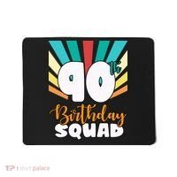 90th Birthday Squad 90 Years Old Mousepad thumb 0